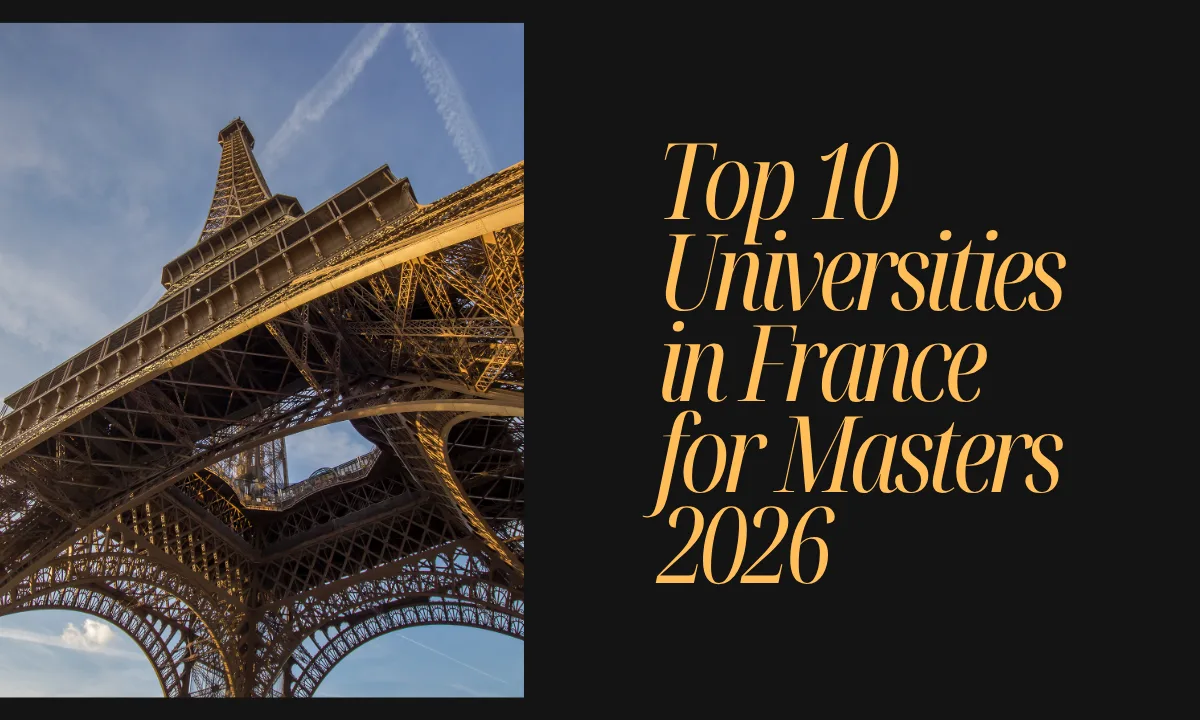 Top 10 Universities in France for Masters 2026 With High ROI and Career Opportunities