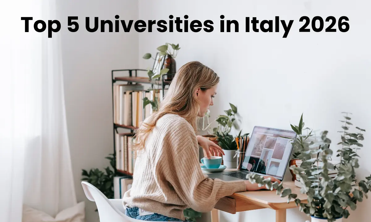 Top 5 Universities in Italy 2026 Complete Guide with Fees and Courses